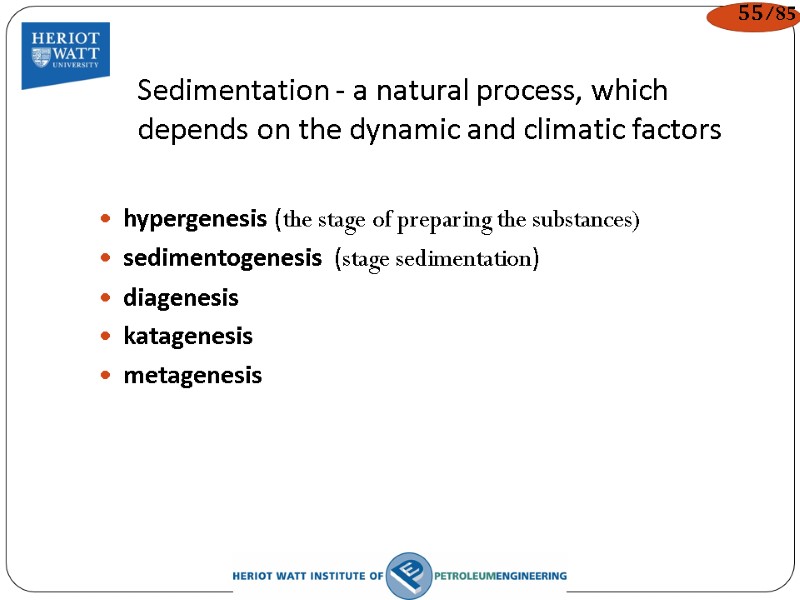 Sedimentation - a natural process, which depends on the dynamic and climatic factors hypergenesis